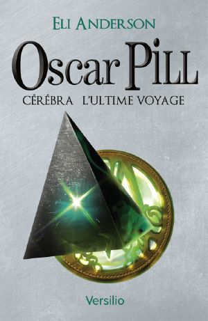 [Oscar Pill 05] • Cérébra l'ultime voyage